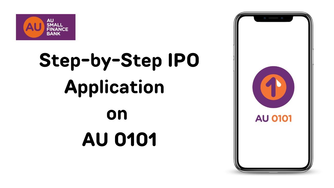 Step-by-Step IPO Application on AU 0101