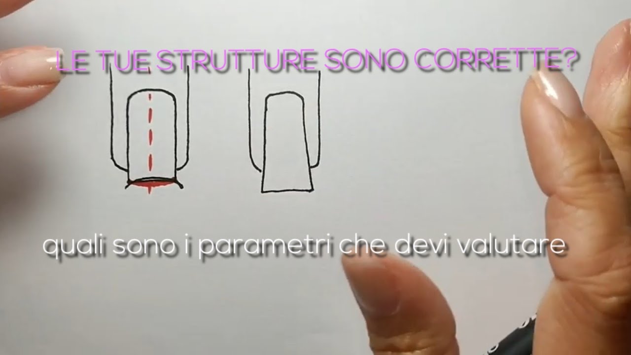 Ricostruzione unghie: sai valutare se hai realizzato una struttura corretta? - Ep.11