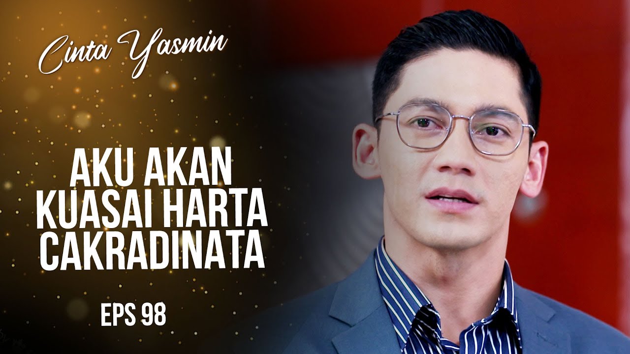 Rangga Manfaatkan Yasmin Demi Harta Cakradinata | CINTA YASMIN | EPS.98 (3/3)