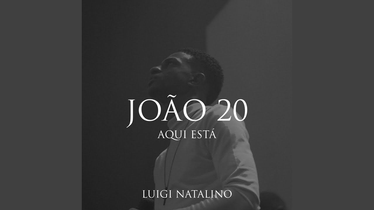 João 20 + Aqui Está