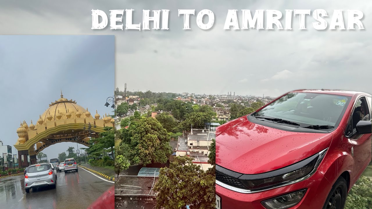 Monsoon Drive 2025 | Delhi to Amritsar in Tata Altroz XT | Punjab