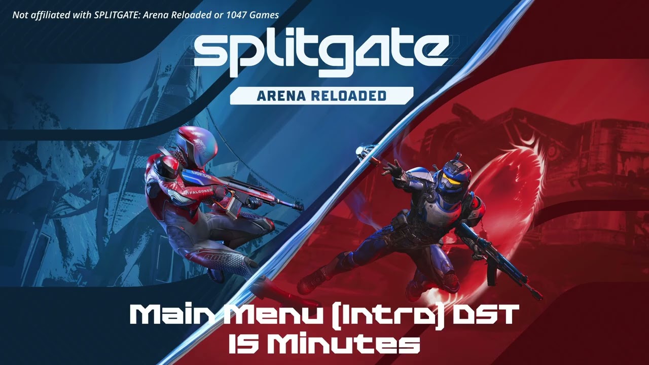 Main Menu (Intro) OST | 15 Minutes | SPLITGATE: Arena Reloaded OST