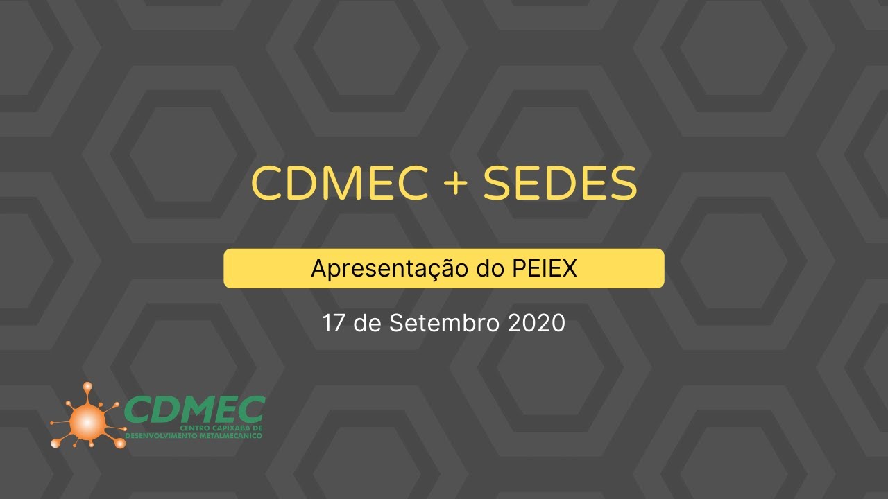 Sedes e CDMEC - Apresenta&ccedil;&atilde;o PEIEX