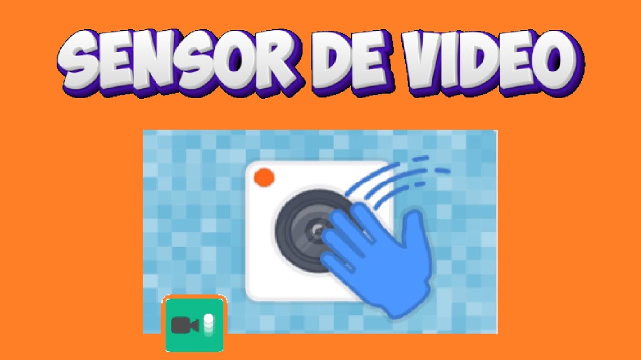 Extensión Sensor de Vídeo en Scratch