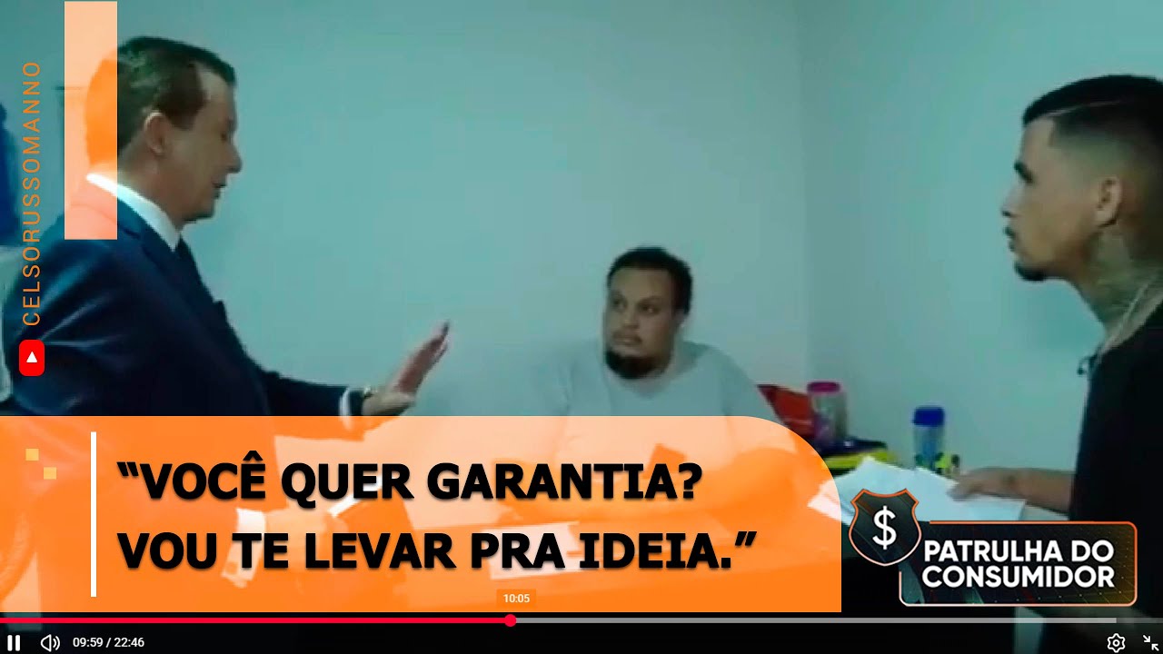 “Você quer garantia? Vou te levar pra ideia.”