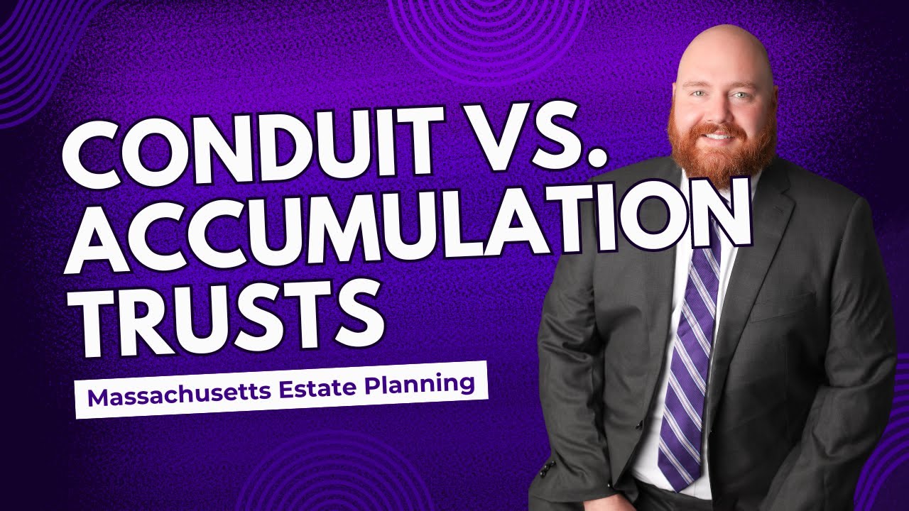 Understanding the IRA 10-Year Rule: Conduit vs. Accumulation Trusts Explained