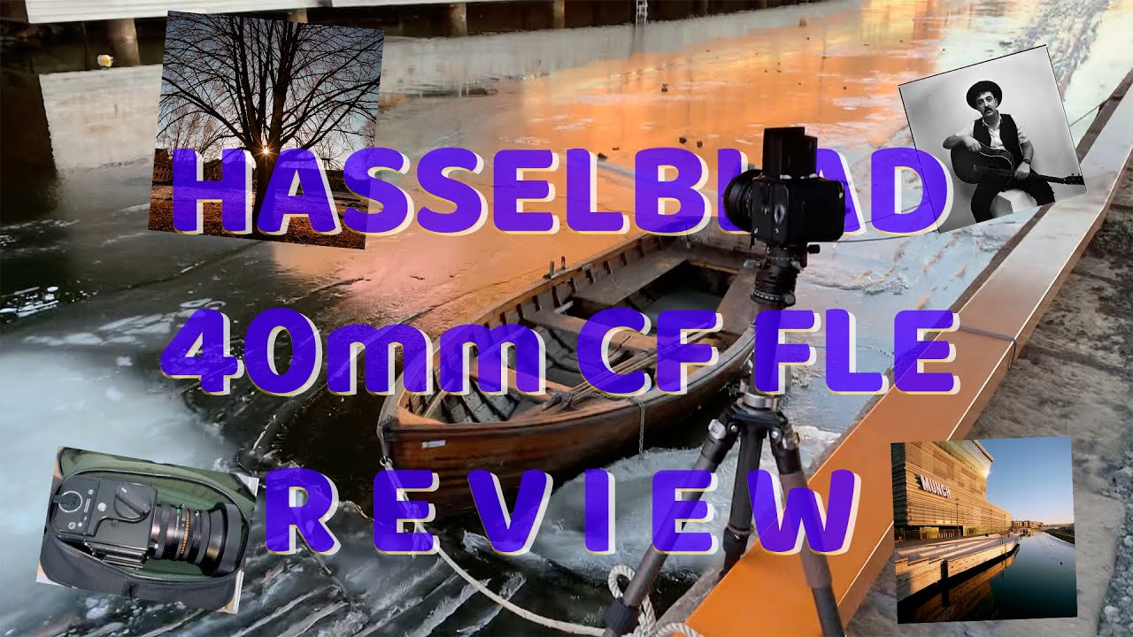HASSELBLAD 40mm CF FLE Review