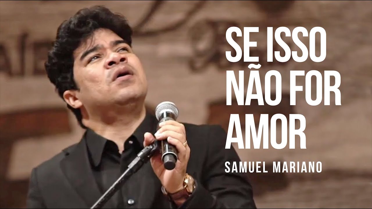 Samuel Mariano - Se Isso Não For Amor