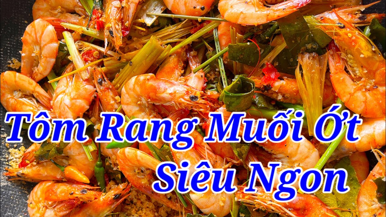 Tôm rang Muối Ớt - Cách làm Tôm rang Muối Ớt ngon ngọt hấp dẫn | Bếp Nhà Mẹ Tôm. 