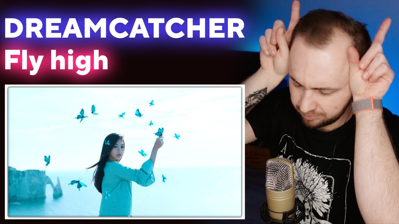 Dreamcatcher - Fly High // реакция