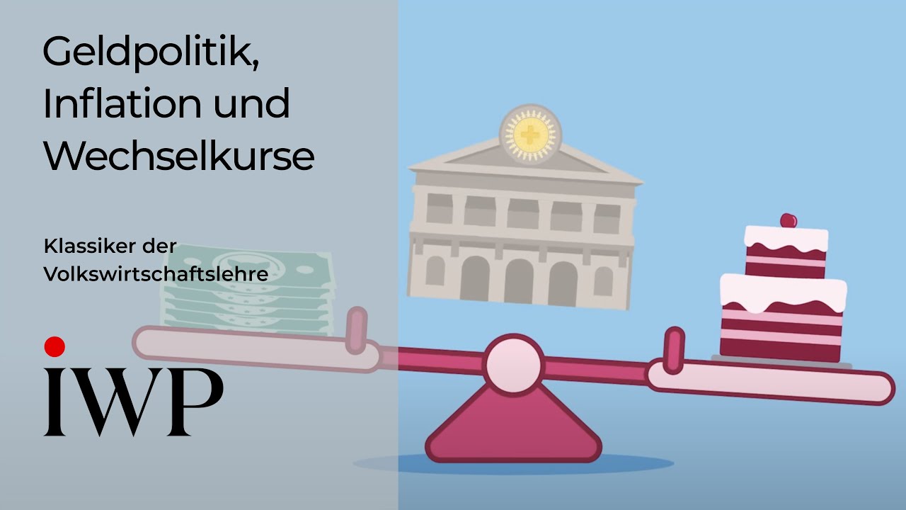 Klassiker der Volkswirtschaftslehre 07: Geldpolitik, Inflation und Wechselkurse