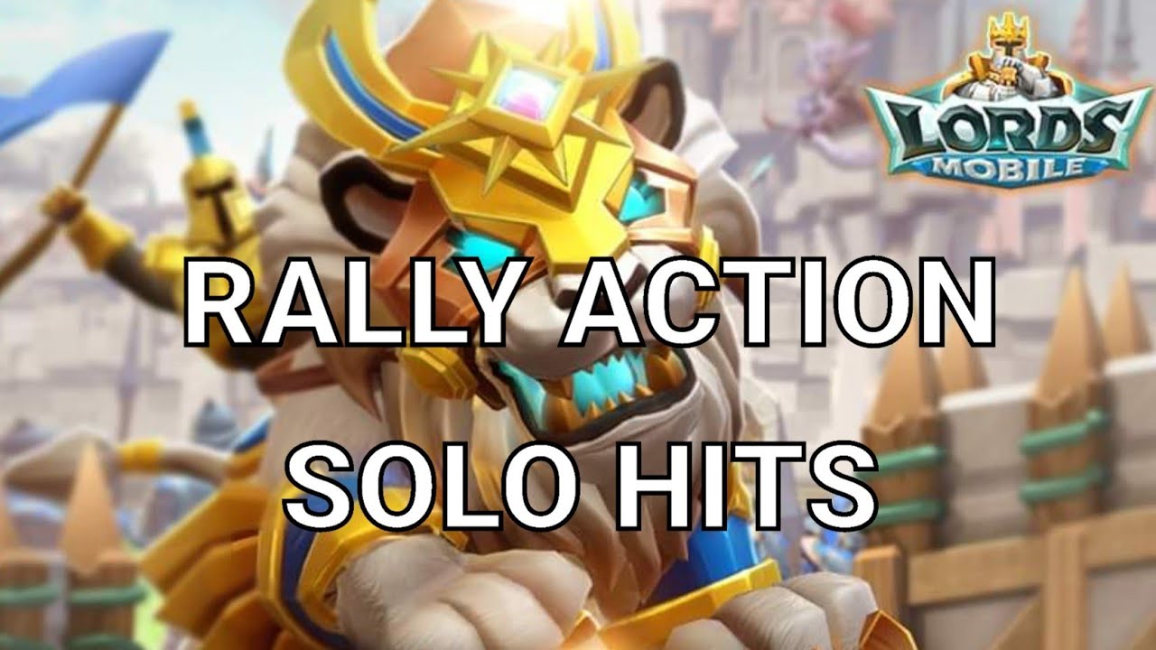 Lords Mobile ~ Big solo hits and rally action getting those kills up lot's of fun
