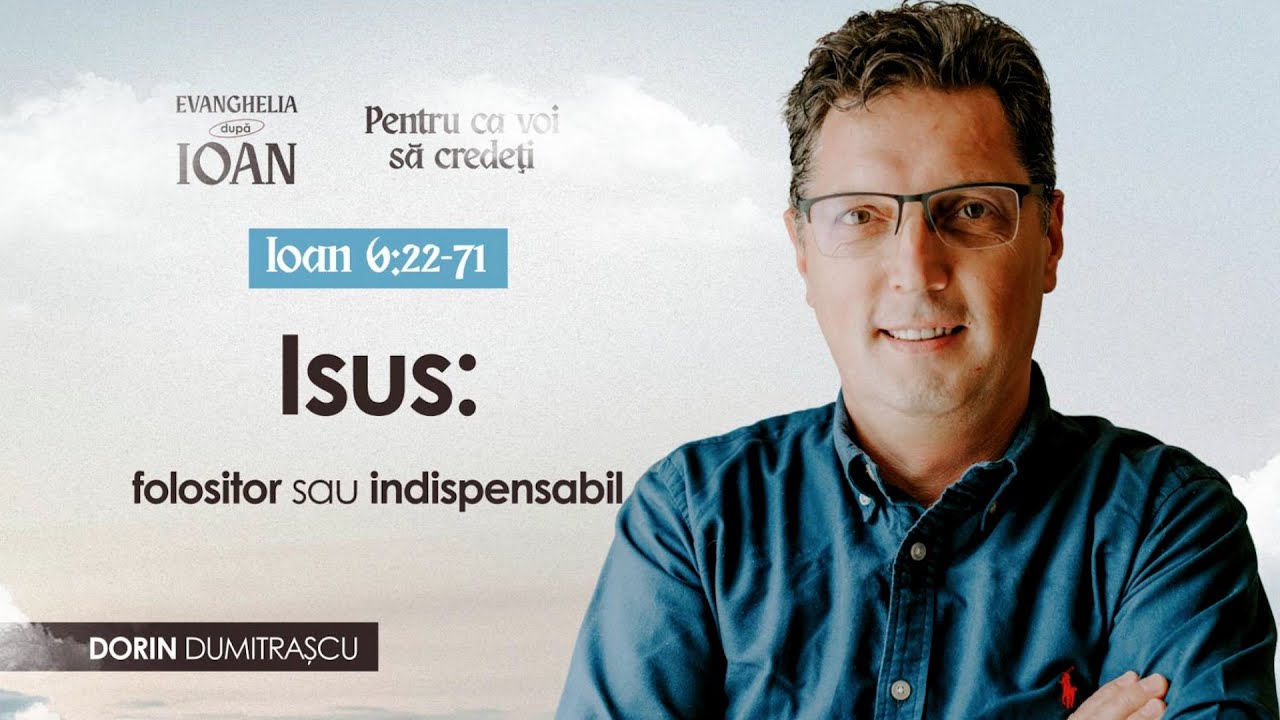 Isus: folositor sau indispensabil - Dorin Dumitrașcu