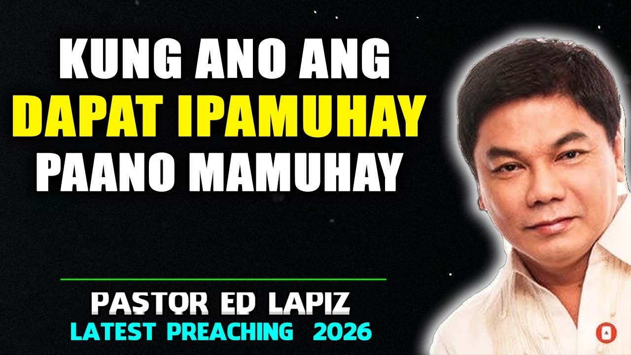 Kung Ano ang Dapat Ipamuhay, Paano Mamuhay, Nakaka-inspirasyong Kristiyanong Pagtuturo - Ed Lapiz