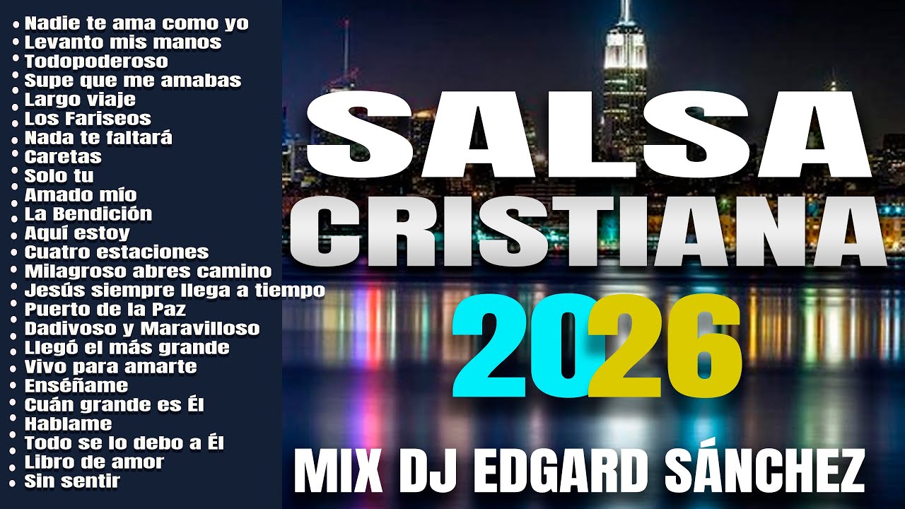 Salsa Cristiana (Grandes Éxitos Inolvidables) Música Cristiana Mix Edgard José (Dj Edgard Sánchez)