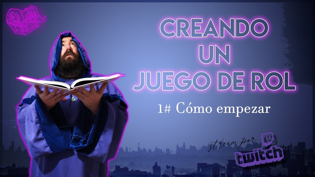 Creando un Juego de Rol 💡 &iquest;Como empezar a dise&ntilde;ar un juego de rol? - Stream