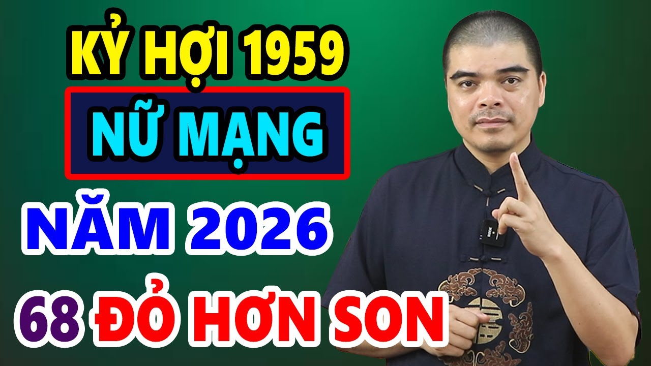 Tử Vi Tuổi Kỷ Hợi 1959 Nữ Mạng Năm 2026, MAY LÀNH TRÀN VỀ, Tài Lộc Đầy Tay