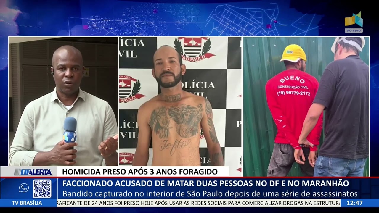 DF ALERTA - Faccionado acusado de matar duas pessoas no DF e no Maranhão