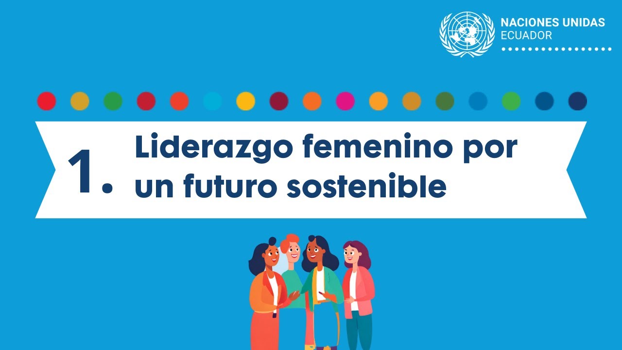 ODS 12 | ¿Cómo inspiramos a las mujeres a trabajar por un futuro sostenible?