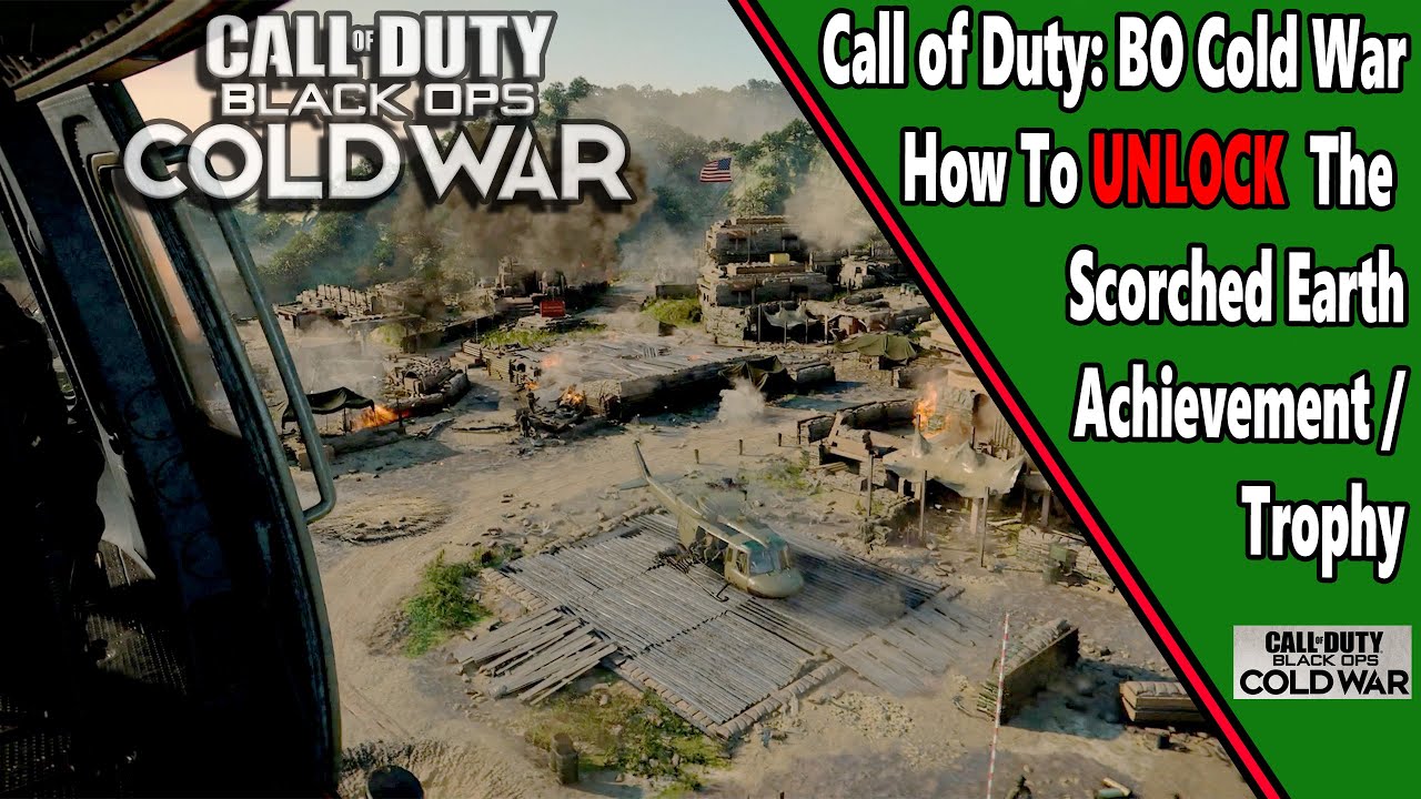 Scorched Earth - COD: Cold War - Achievement/Trophy Guide
