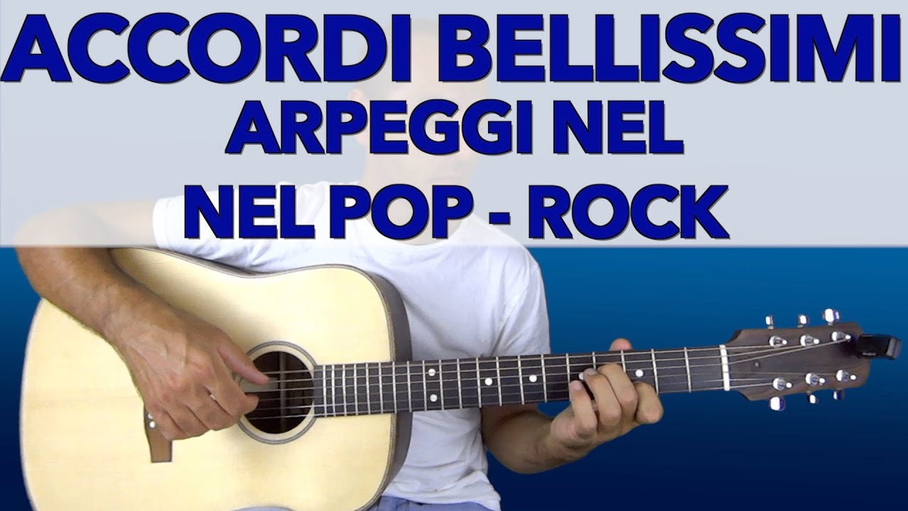 Accordi Aperti - Arpeggi nel Pop - Rock