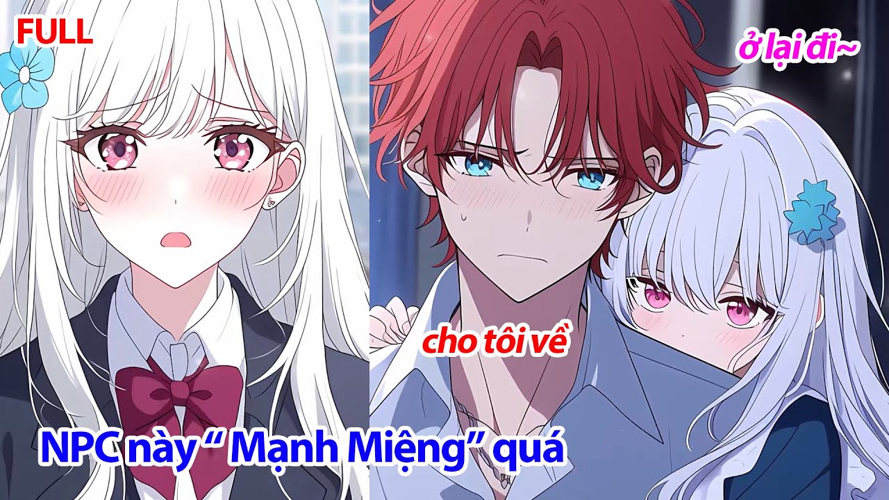 FULL Đói Không Có Cơm Ăn, Tôi Ra Gầm Cầu Mở Quầy 20k 1Shot, Nào Ngờ Lại Vớ Được Nữ Phản Diện Giàu CÓ