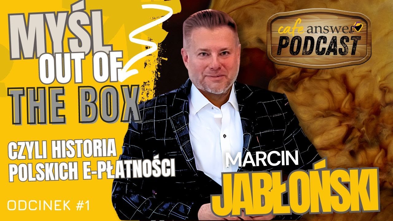 Poza schematem czyli Historia e-płatności w Polsce | Marcin Jabłoński | Cafe Answer