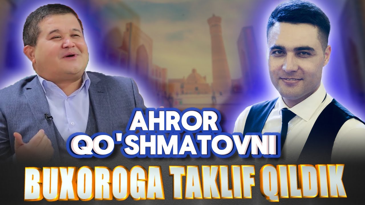 БУХОРОЛИКЛАР ТЎЙИДА АХРОР ҚЎШМАТОВ.