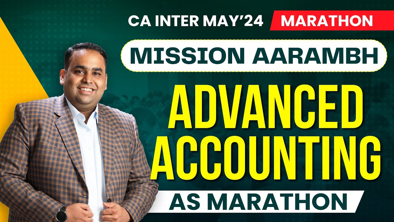 Advanced Accounting - Remaining AS | Mission Aarambh | CA Inter May'24 | CA Avinash Sancheti