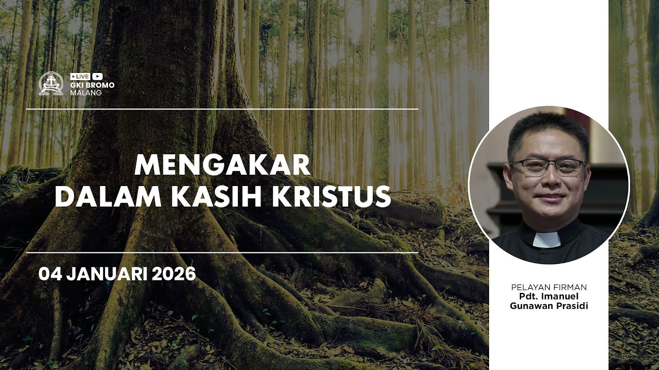 Ibadah Minggu 04 Januari 2026 | MENGAKAR DALAM KASIH KRISTUS | GKI Bromo - Malang