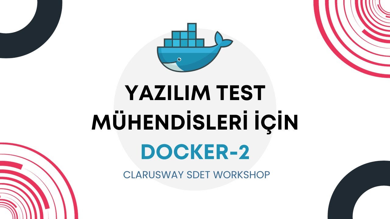 Yazılım Test Mühendisleri İçin Docker -2 | SDET Workshop