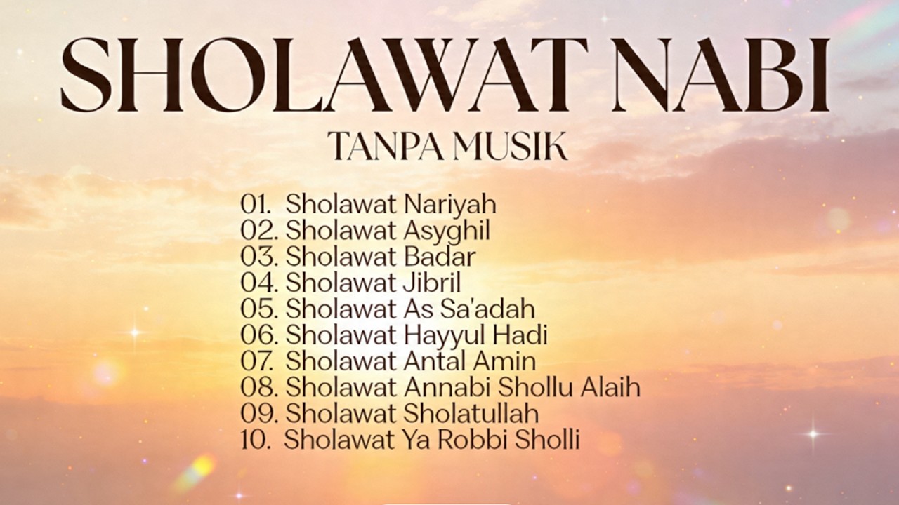 Sholawat Terbaru || Full Album Sholawat Terbaik || Sholawat Tanpa Musik Merdu, 02