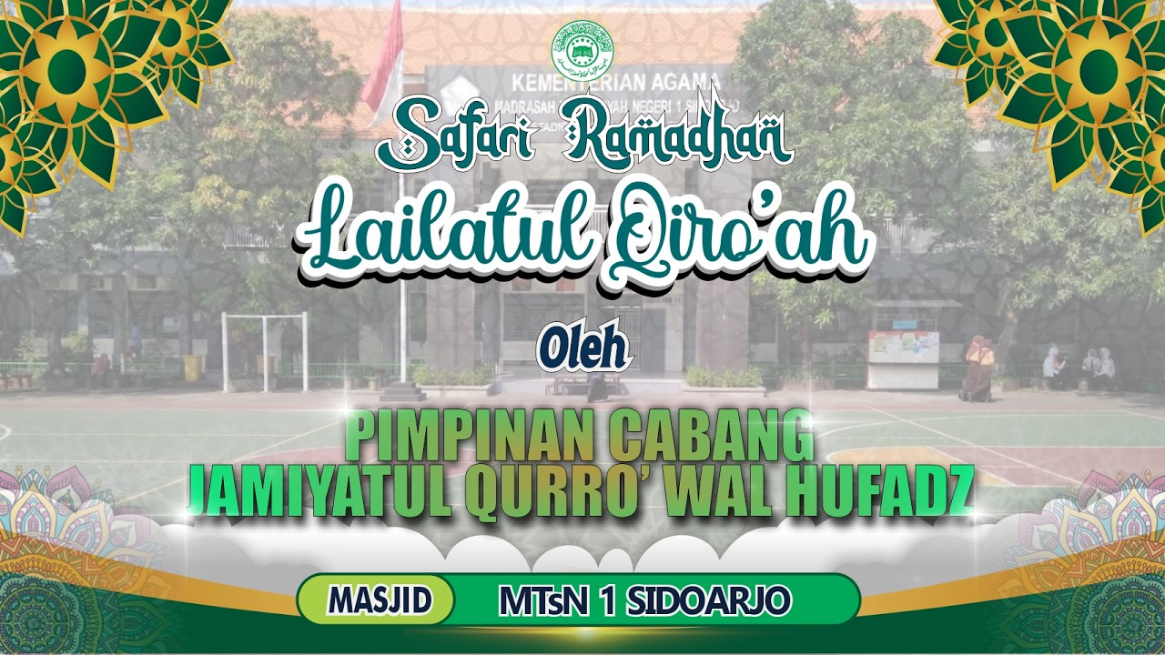 SAFARI RAMADHAN LAILATUL QIRO'AH | MASJID MTsN 1 SIDOARJO | 9 MARET 2026