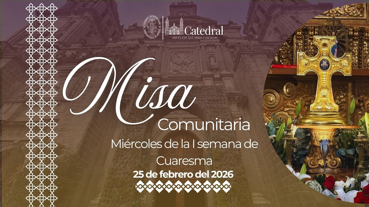 🔴En vivo, Misa Comunitaria. Miércoles de la I semana de Cuaresma- 25 de febrero de 2026