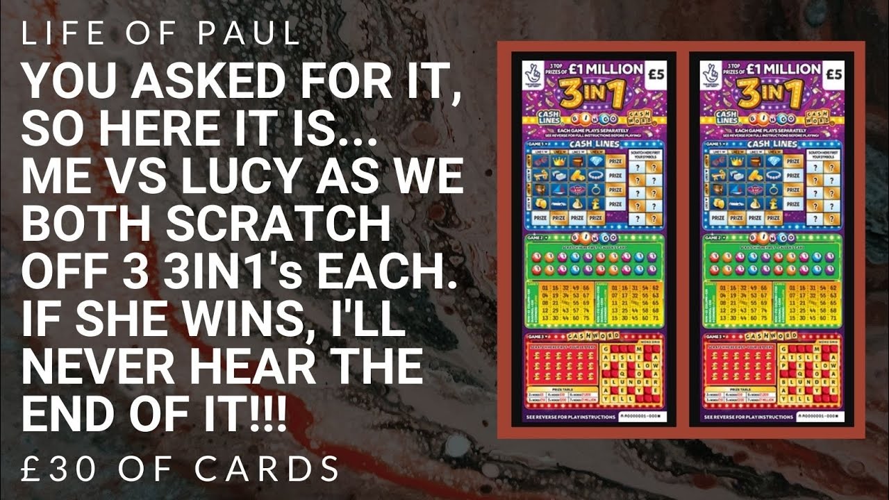 6 £5 lottery scratch cards. £30 of the 3 in 1 Lotto Scratch Tickets, in a Paul vs Lucy scratch off.