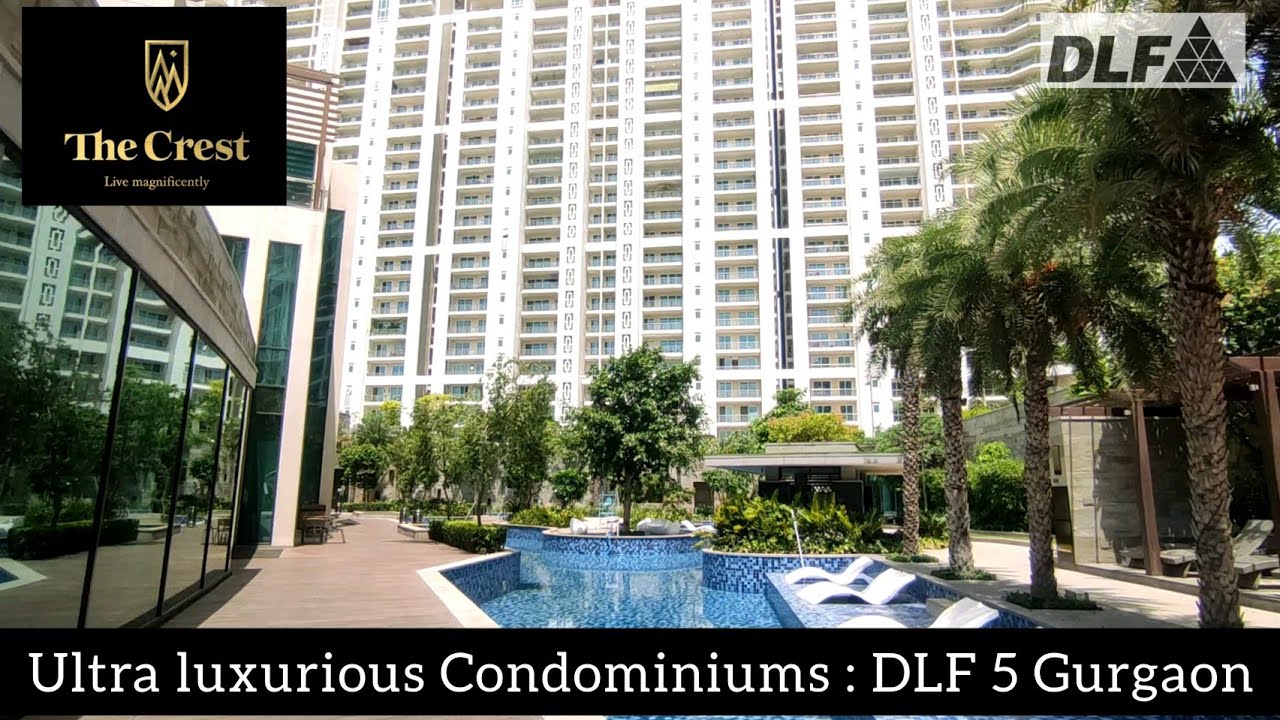 DLF THE CREST, DLF 5, GOLF COURSE ROAD - LUXURIOUS SOCIETY IN GURGAON 🔥