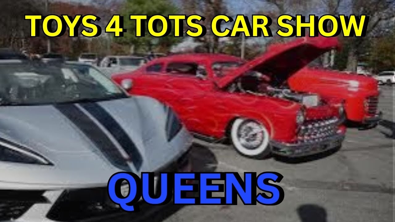 TOYS 4 TOTS CAR SHOW - QUEENS, NY