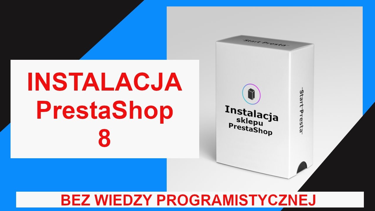 Instalacja PrestaShop 8 bez wiedzy programistycznej.Kurs krok po kroku jak zainstalować sklep Presta