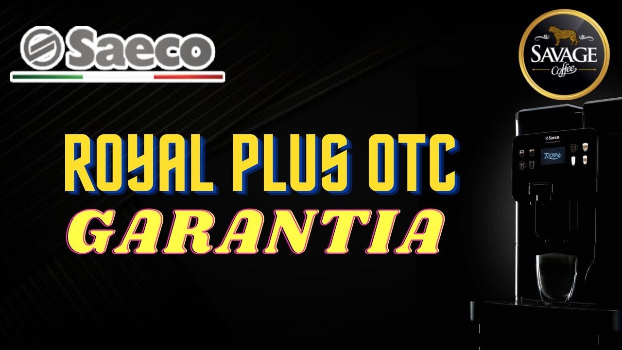 Saeco Royal OTC Garantia│ 𝑺𝒂𝒗𝒂𝒈𝒆 𝑪𝒐𝒇𝒇𝒆𝒆