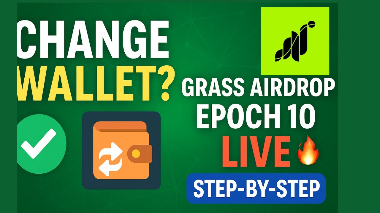 GRASS Airdrop Epoch 10 | How to Change Wallet Address Easily (Full Guide)