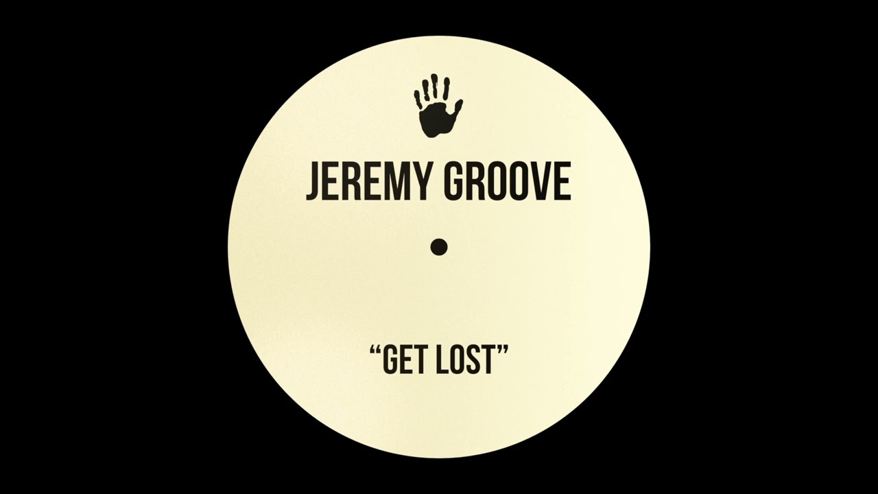 Jeremy Groove - Get Lost