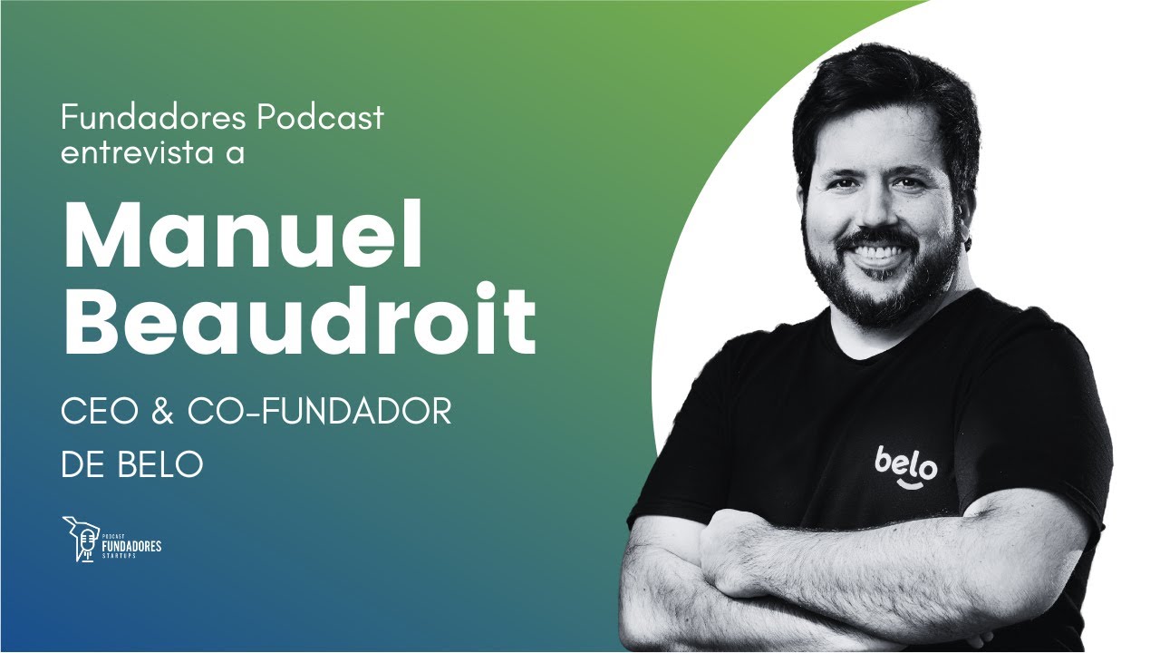 Construyendo el futuro del crypto en latam | Manuel Beaudroit 🇦🇷 | Belo |  Ep. 150