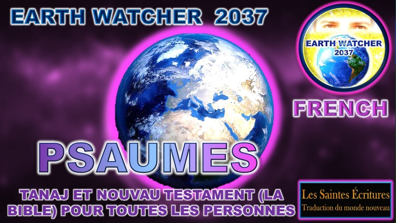 PSAUMES DRAMATISATION -LA BIBLE TRADUCTION DU MONDE NOUVEAU 2018 FRAN&Ccedil;AIS- TANAJ/NOUVEAU TESTAMENT