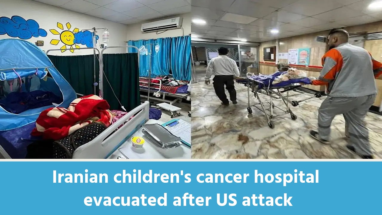 Iranian children's cancer hospital evacuated after US attack