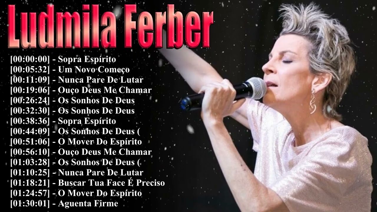 Ludmila Ferber Top 15 Best Gospel Songs 2026 | Iconic Worship Hits | Ouço A Tua Voz Y Sopra Espírito
