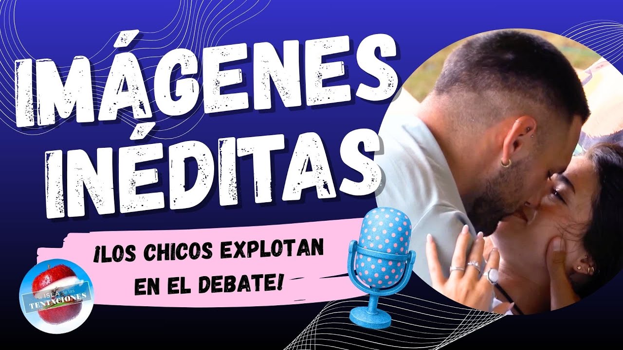 🎦🌴 La Isla De Las Tentaciones 🔥 ¡IMÁGENES INÉDITAS! 😱 Lo que NO SE VIO💥 #Debate #cuernos #lidlt9