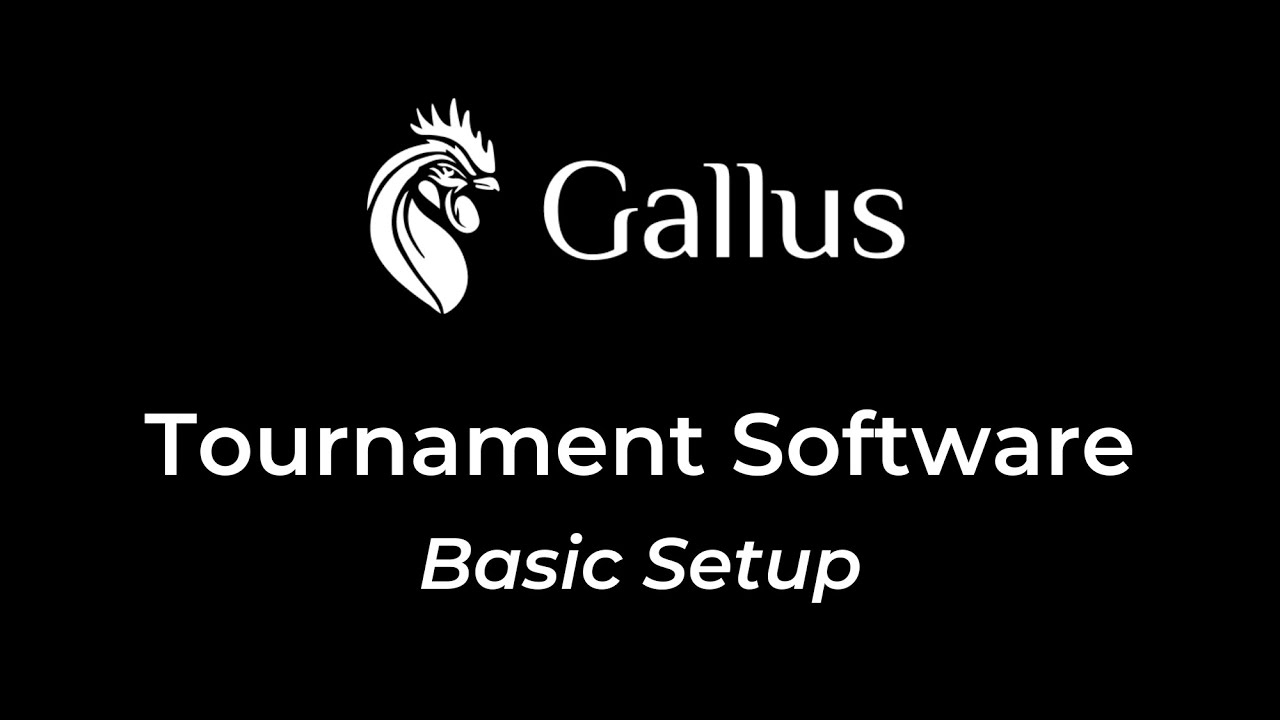 Gallus Tournament Software: Basic Setup
