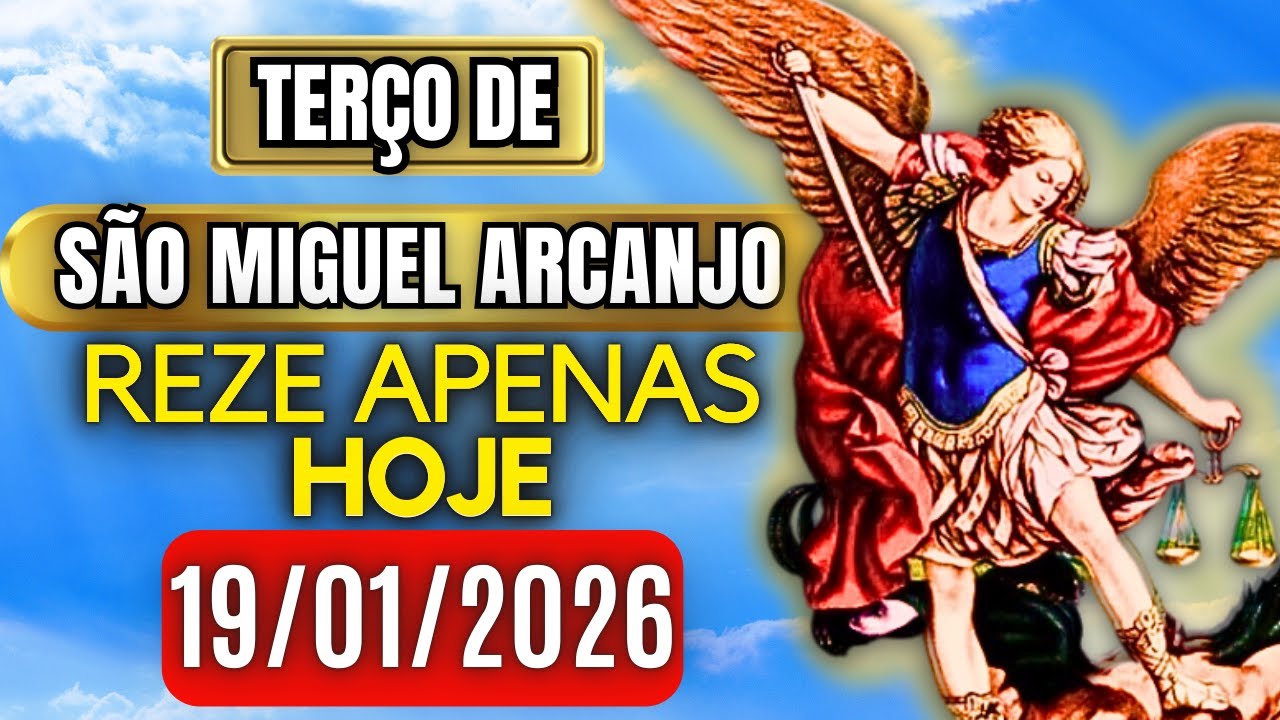 Terço Poderoso de São Miguel SEGUNDA 19/01/2026 PROTEÇÃO NO COMBATE - Terço de Hoje. Vamos Rezar