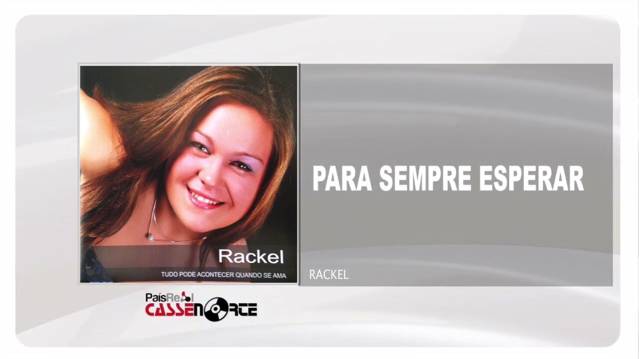 Rackel - Para Sempre Esperar