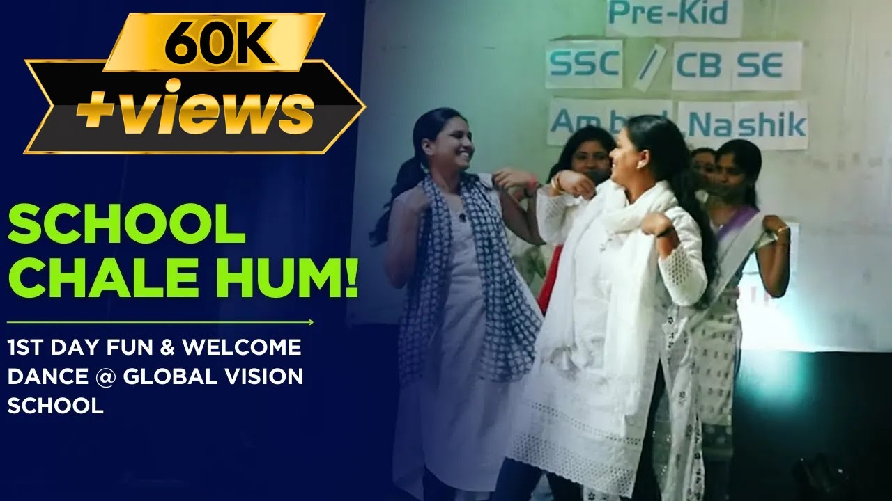 Welcome Dance | 1st Day of School | Re-opening of School Day |School Chale Hum| Global Vision School